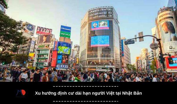 Xu hướng định cư dài hạn người Việt tại Nhật Bản